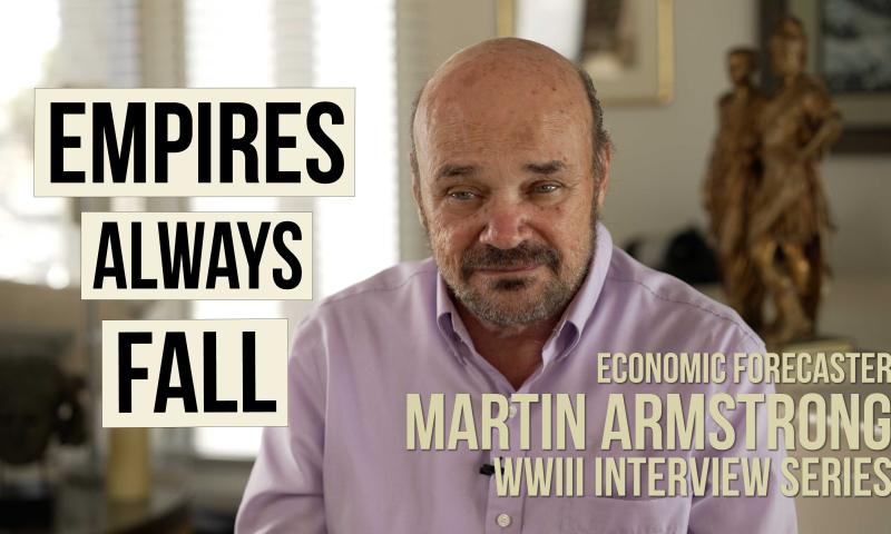 Martin Armstrong in the "World War III" Series: Empires always fail